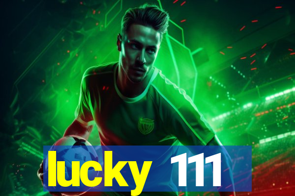 lucky 111